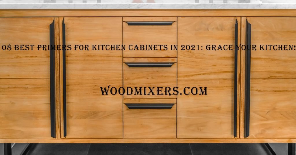 Best Primers for Kitchen Cabinets